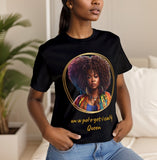 Unapologetically Queen T-Shirt